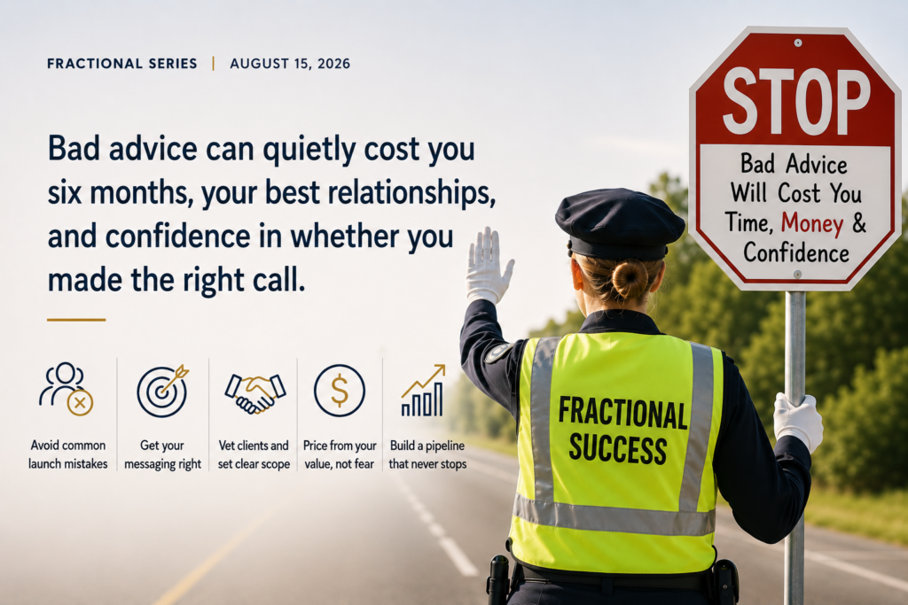 Illustration for “The Worst Advice About Launching a Fractional Practice,” featuring a traffic officer holding a stop sign that warns, “Bad Advice Will Cost You Time, Money & Confidence,” alongside five tips for building a successful fractional practice.
