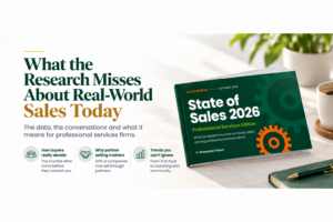 State of Sales 2026 Professional Services Edition report by Breandan Filbert, alongside insights on what sales research misses about real-world selling today, including buyer decisions, partner selling, and emerging trends.